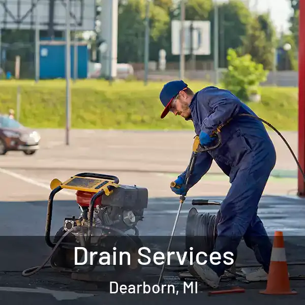  Drain Services Dearborn, MI