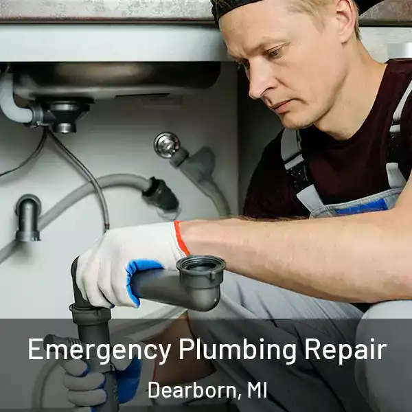  Emergency Plumbing Repair Dearborn, MI