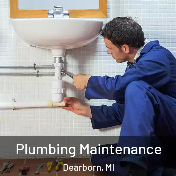  Plumbing Maintenance Dearborn, MI