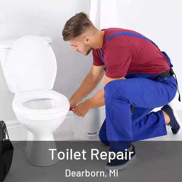  Toilet Repair Dearborn, MI