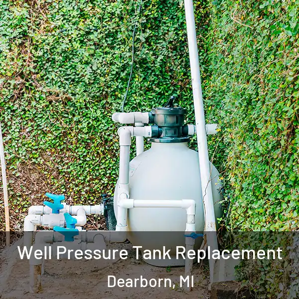  Well Pressure Tank Replacement Dearborn, MI